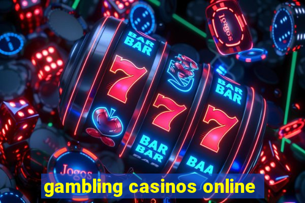 gambling casinos online