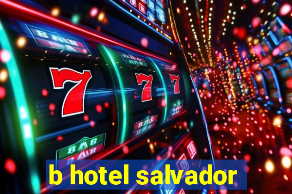 b hotel salvador