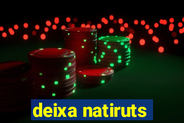 deixa natiruts