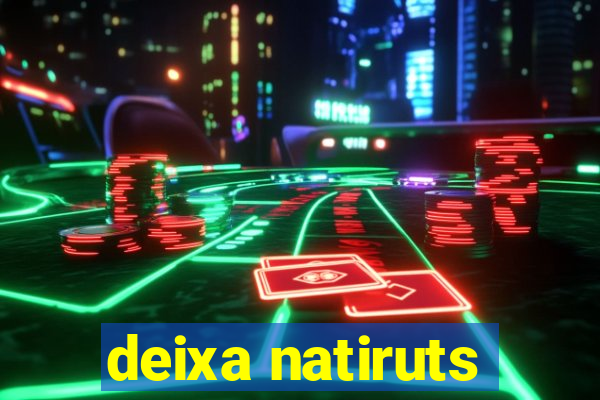 deixa natiruts