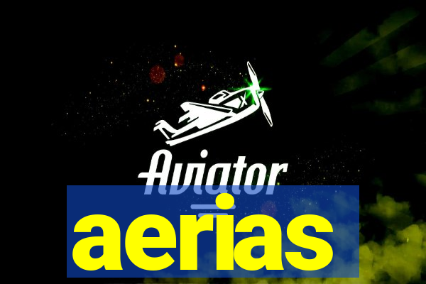 aerias