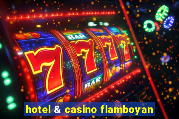 hotel & casino flamboyan