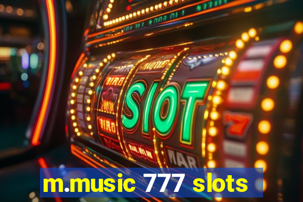 m.music 777 slots