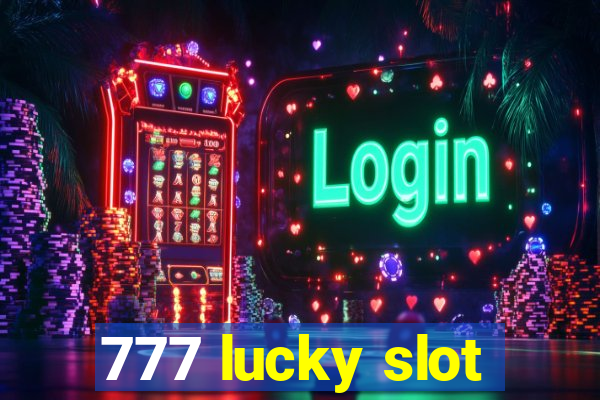 777 lucky slot