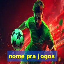 nome pra jogos