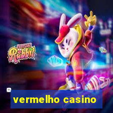 vermelho casino