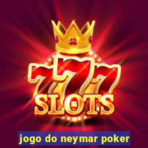 jogo do neymar poker