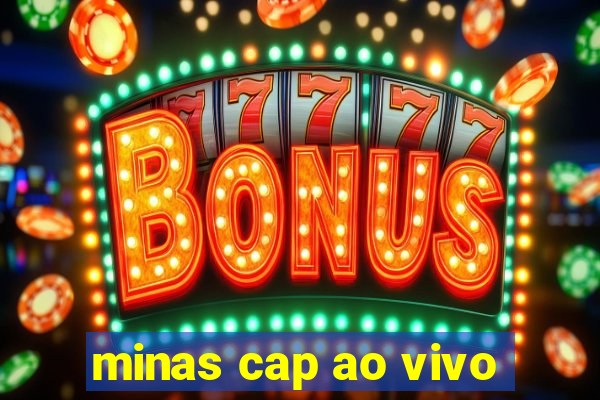 minas cap ao vivo