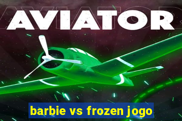 barbie vs frozen jogo