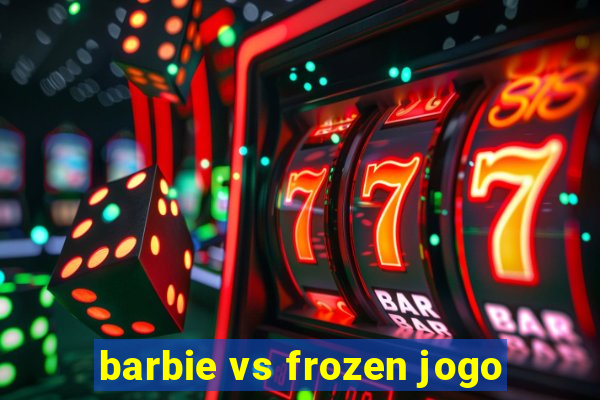 barbie vs frozen jogo