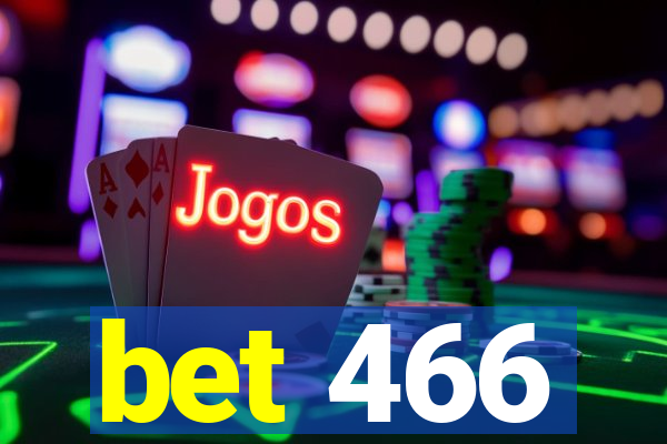 bet 466