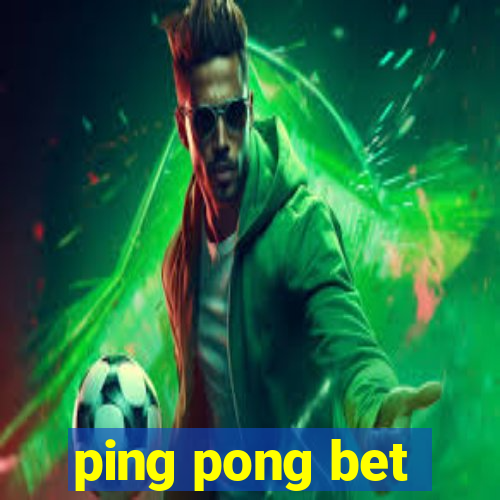 ping pong bet