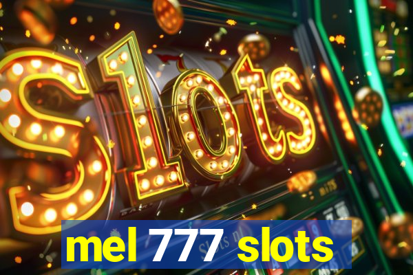 mel 777 slots