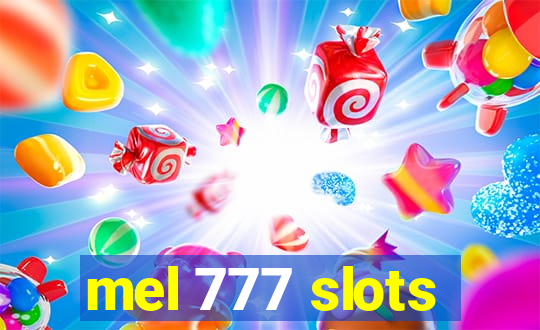 mel 777 slots