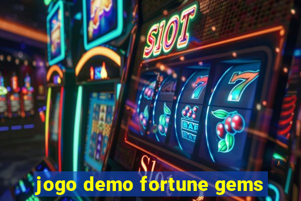 jogo demo fortune gems