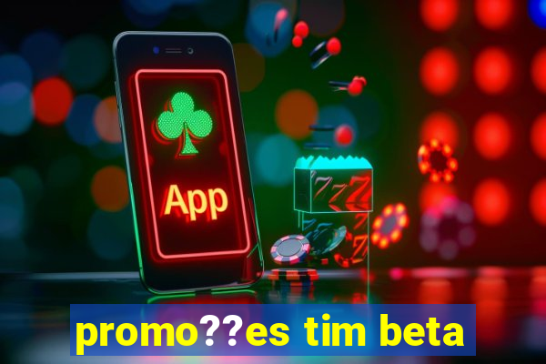 promo??es tim beta