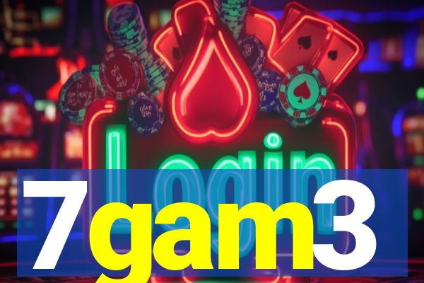 7gam3