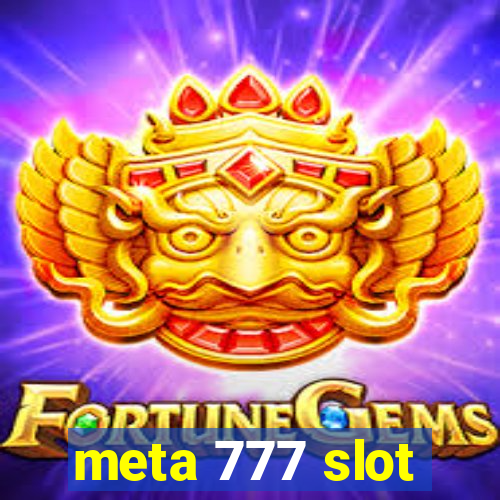 meta 777 slot