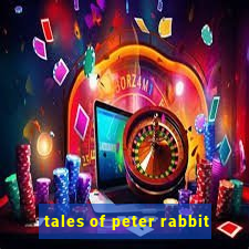 tales of peter rabbit