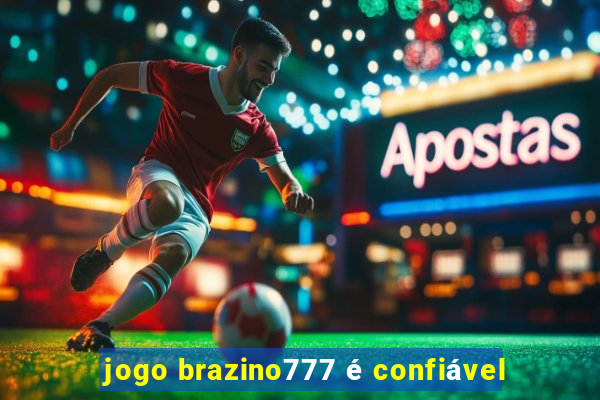 jogo brazino777 é confiável