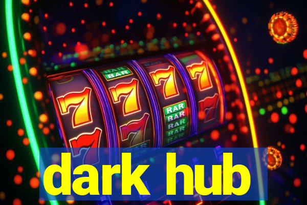 dark hub