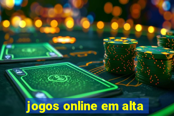 jogos online em alta