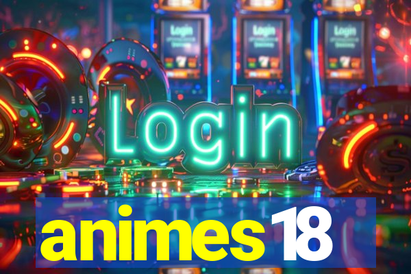 animes18