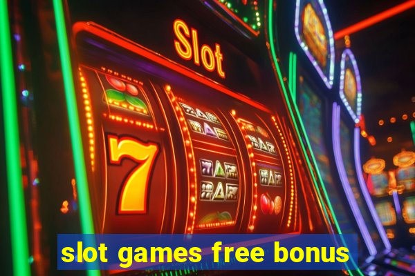 slot games free bonus