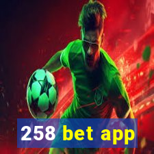 258 bet app