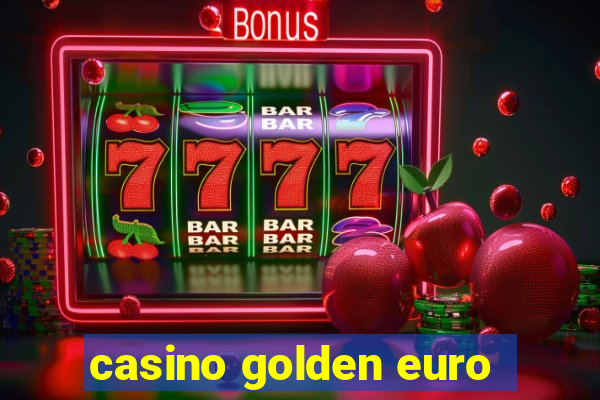 casino golden euro