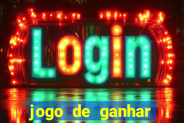 jogo de ganhar dinheiro de verdade slots