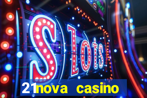 21nova casino sister sites