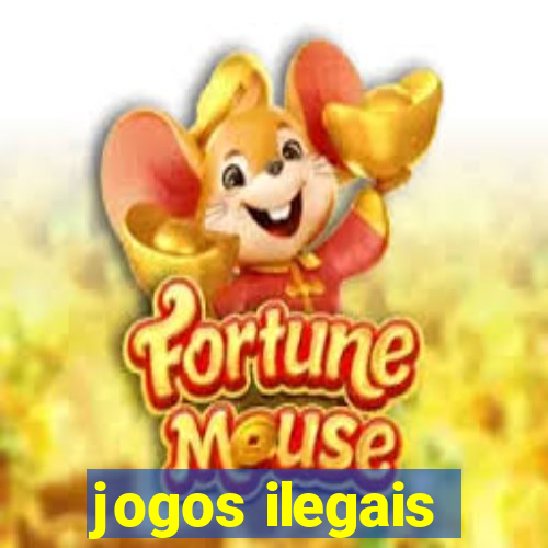 jogos ilegais