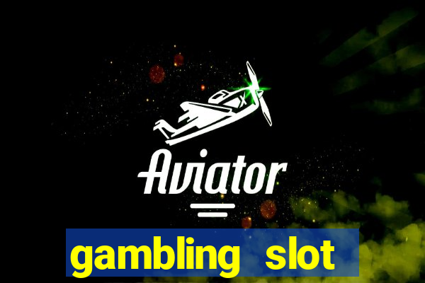 gambling slot machines online