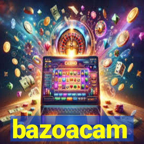 bazoacam