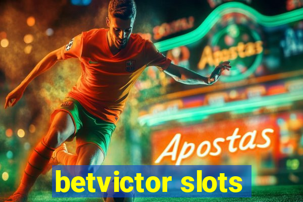 betvictor slots