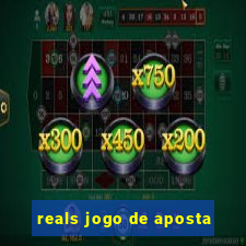 reals jogo de aposta