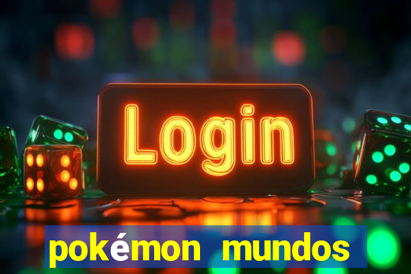 pokémon mundos elementais download