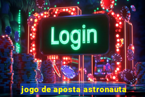 jogo de aposta astronauta