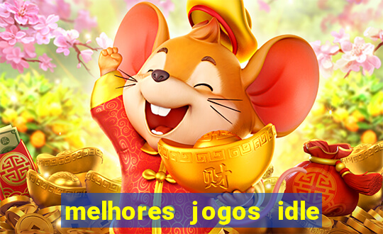 melhores jogos idle para android