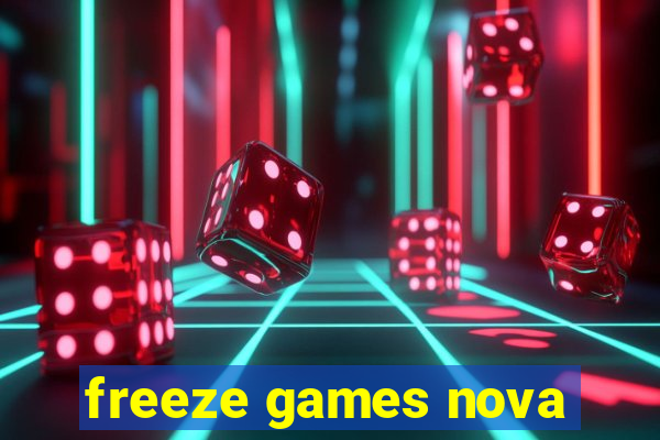 freeze games nova