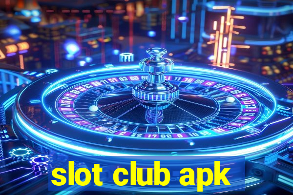 slot club apk