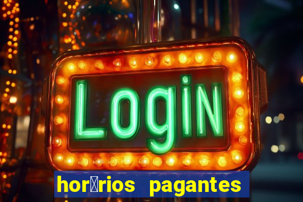 hor谩rios pagantes pg soft