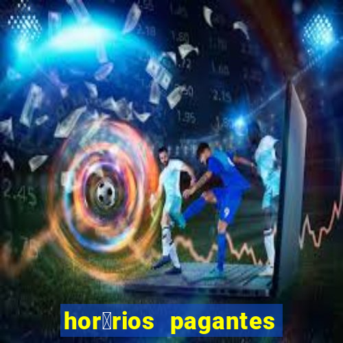 hor谩rios pagantes pg soft