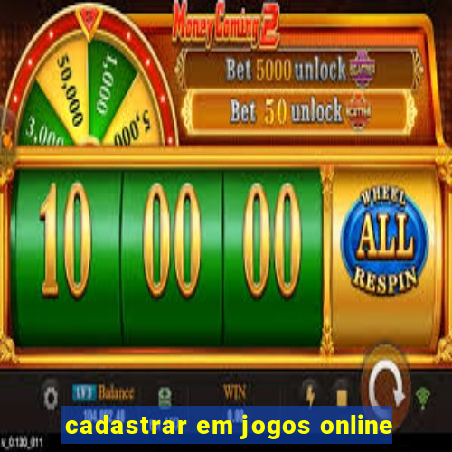 cadastrar em jogos online