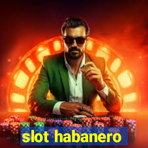 slot habanero