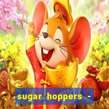 sugar hoppers - coin 777 start