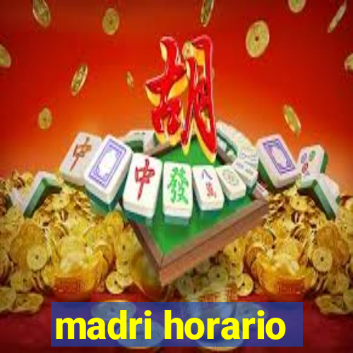 madri horario