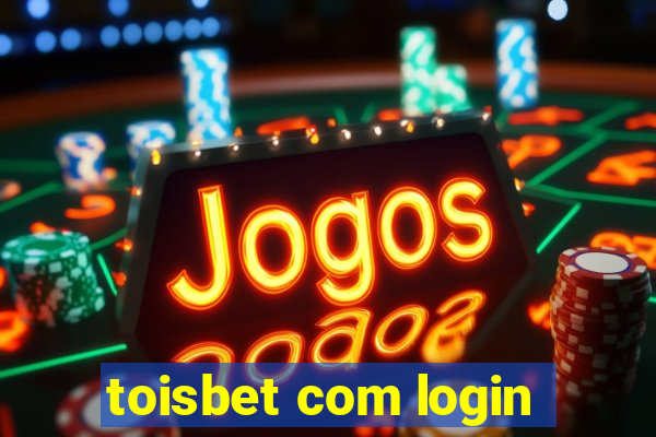 toisbet com login