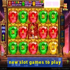 new slot games to play